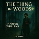 The thing in the woods Audiobook