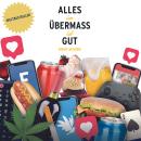 [German] - Alles im Übermaß ist gut Audiobook
