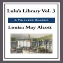 Lulu's Library: Vol. 3 Audiobook
