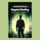 Beyond Reality: Understanding and Addressing Delusional Disorder Audiobook