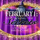 February 1: Unlocking the Secrets of Your Birthdate, Audiobook