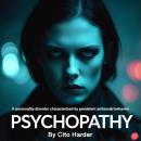 Psychopathy: A Personality Disorder Characterized by Persistent Antisocial Behavior Audiobook