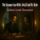 The Strange Case of Dr. Jekyll and Mr. Hyde Audiobook