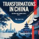 Transformations in China: Cultural and Economic Shifts (3 in 1) Audiobook