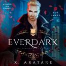 Ever Dark: The Vampire King's Enemy: Volume 3 A M/M Vampire Romance Audiobook