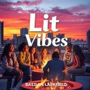 Lit Vibes: Urban Insights on Classic Tales: 'Unlock the magic of storytelling! Experience Lit Vibes  Audiobook