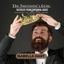 The Narcissist’s Grip: Recovery from Emotional Abuse: Restoring Self-Worth and Finding Freedom Audiobook