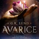 Avarice: A Historical Fantasy Audiobook