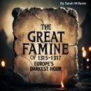 The Great Famine of 1315-1317: Europe's Darkest Hour Audiobook