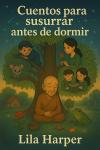 [Spanish] - Cuentos para susurrar antes de dormir Audiobook