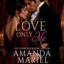 Love Only Me: Hoyden Meets Duke Audiobook