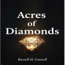 Acres of Diamonds: Discovering Wealth and Opportunity in Your Own Life Audiobook