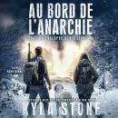 [French] - Au bord de l’anarchie: Thriller post-apocalyptique Audiobook