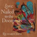 Love Nailed To The Doorpost Audiobook
