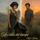 [Spanish] - Más allá del tiempo (DESTINO ultima parte) Audiobook