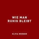 [German] - Wie man ruhig bleibt Audiobook