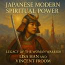 Japanese Modern Spiritual Power: Legacy of the Woman Warrior Audiobook