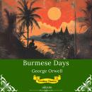 Burmese Days | Timeless Classics Audiobook