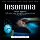 Insomnia: Proven Sleep Remedies to Help You Fall Asleep Faster (Effective Strategies to Fall Asleep, Audiobook