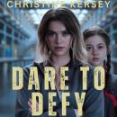 Dare to Defy: Parallel World Book Three Audiobook