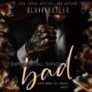 Exploring All Things Bad: A Mafia Billionaire Romance Audiobook