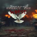 Peace is a Myth, Expect the Worse Audiobook