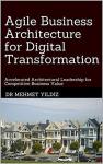 Agile Business Architecture for Digital Transformation Audiobook
