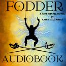 Fodder: A Time Travel Novel Audiobook