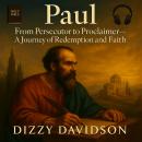 Cover of Paul: From Persecutor to Proclaimer—A Journey of Redemption and Faith: The Messenger of Grace