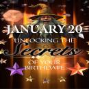 January 20: Unlocking the Secrets of Your Birthdate Audiobook