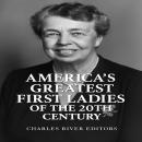 America’s Greatest First Ladies of the 20th Century Audiobook