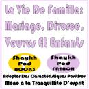 [French] - La Vie De Famille: Mariage, Divorce, Veuves Et Enfants Audiobook