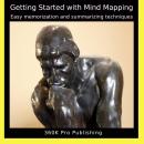 Getting Started with Mind Mapping: Easy Memorization and Summarizing Techniques Audiobook