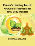 Kerala's Healing Touch: Ayurvedic Treatments for Total Body Wellness Audiobook