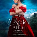 A Radical Affair: A Scottish Gothic Historical Romance Audiobook
