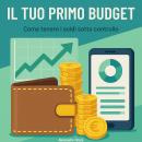[Italian] - IL TUO PRIMO BUDGET: Come tenere i soldi sotto controllo Audiobook