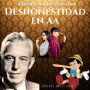 [Spanish] - 2° Síntoma de la borrachera seca: Deshonestidad en AA: Temas Espirituales Audiobook