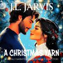 A Christmas Yarn: A Holiday Romance Short Story Audiobook