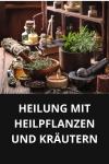 [German] - HEILUNG MIT HEILPFLANZEN UND KRÄUTERN Audiobook