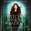 Witches Behaving Badly Audiobook