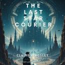 The Last Star Courier Audiobook