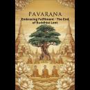 Pavarana: Embracing Fulfilment - The End of Buddhist Lent Audiobook