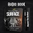Beyond the Surface: Creating Connections That Transform - Volume 1: Volume 1: Foundations of Destiny Audiobook