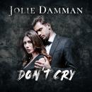 Don't Cry: Secret Baby Dark Mafia Romance Audiobook