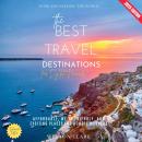 The Best Travel Destinations for Digital Nomads:: Work and Explore the World (Affordable, Wi-Fi-Frie Audiobook