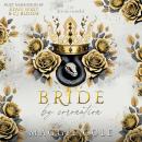 Bride By Coronation: A Secret Society Mafia Arranged Marriage Audiobook
