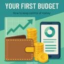 Your first budget: How to keep control of money Audiobook