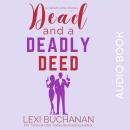 Dead and a Deadly Deed Audiobook