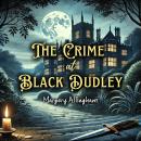 The Crime at Black Dudley Audiobook