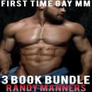 First Time Gay MM 3 Book Bundle #1: First Time Gay MM Audiobook